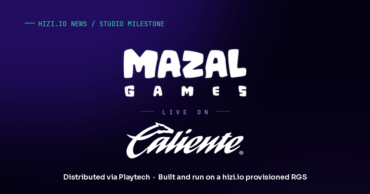 Mazal Games and Caliente logos on hizi.io brand background with the label Live on, distributed via Playtech, built and run on a hizi.io provisioned RGS
